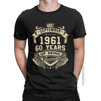 Мъжки t-shirt Born In September 1961 60 Years Of Being Страхотно Реколта тениска от чист памук Класическа тениска с кръгло деколте Облекло